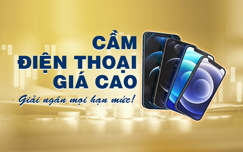 Cầm Đồ Điện Thoại Giá Cao